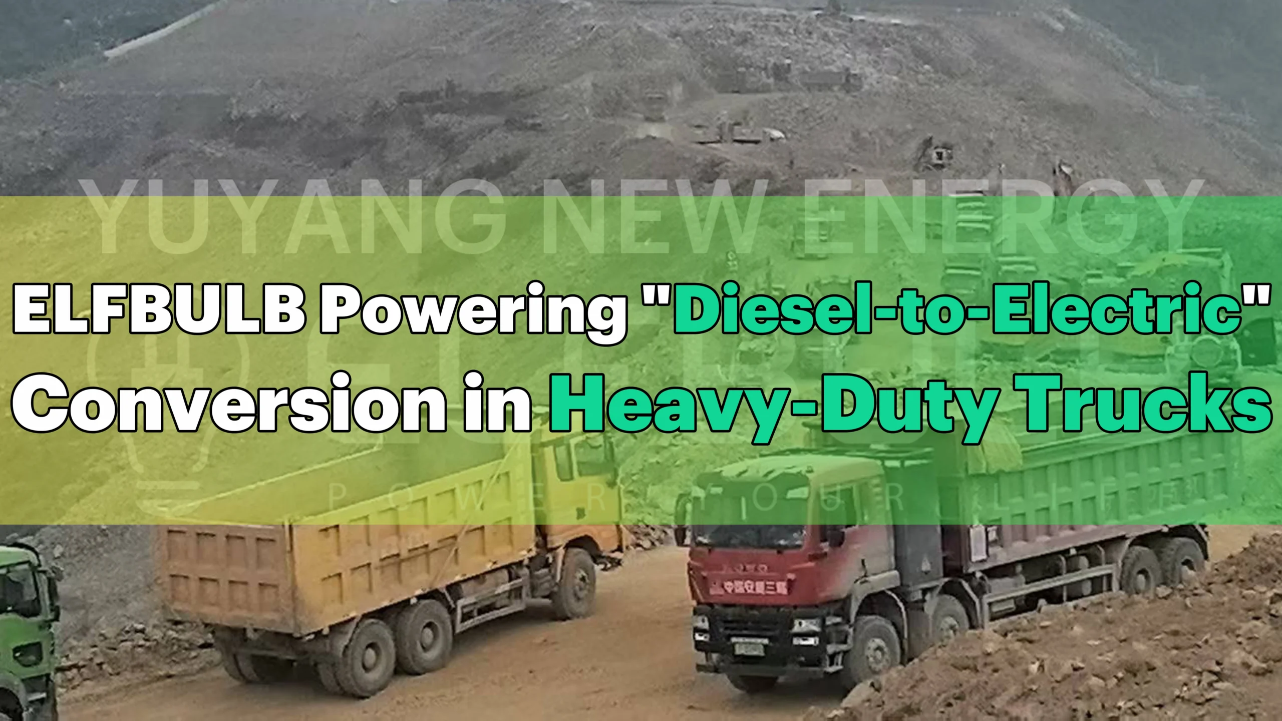Conquering the Quarry — ELFBULB Power Powering “Diesel-to-Electric” Conversion in Heavy-Duty Trucks