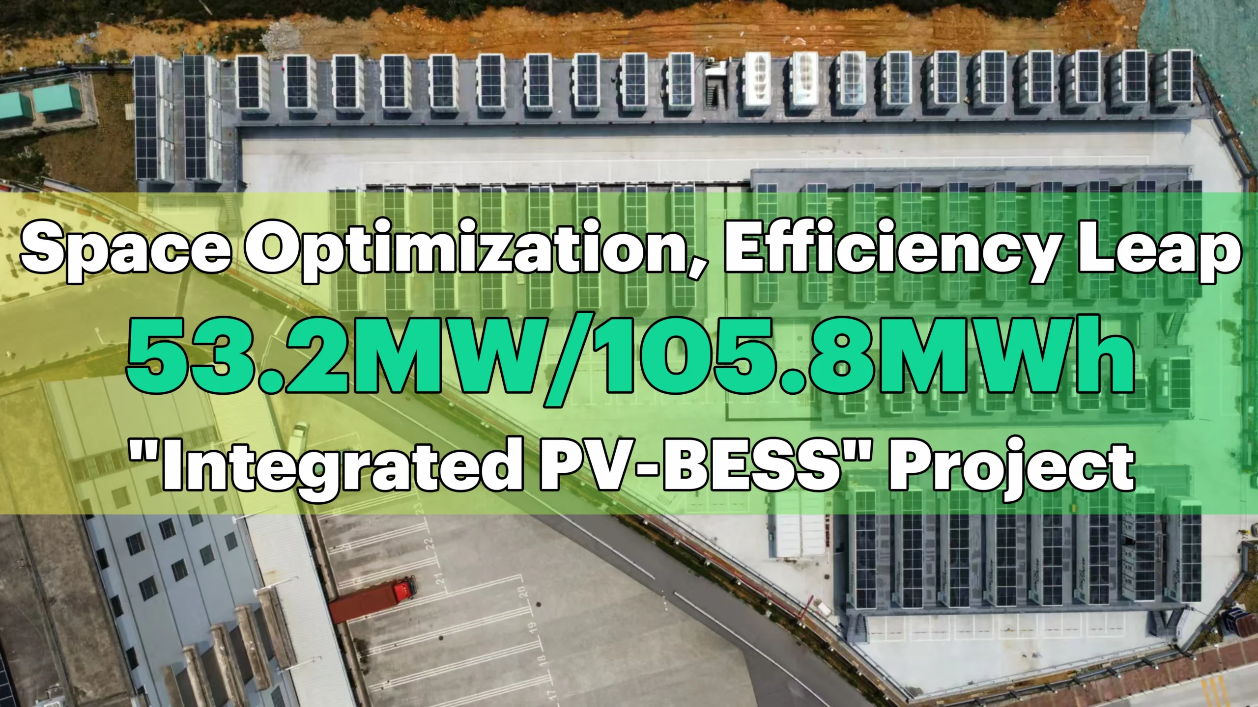 Space Optimization, Efficiency Leap — 53.2MW/105.8MWh “Integrated PV-BESS” Project